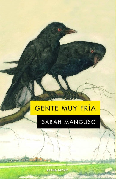 Gente muy fría | SARAH MANGUSO
