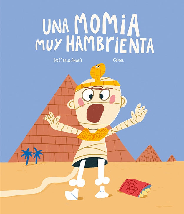 Una momia muy hambrienta | José Carlos Andrés