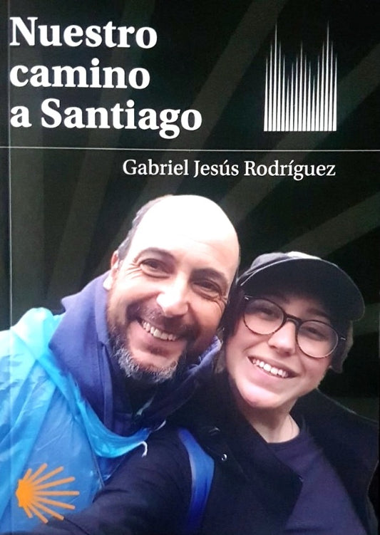 Nuestro camino a Santiago | Gabriel Jesús Rodríguez