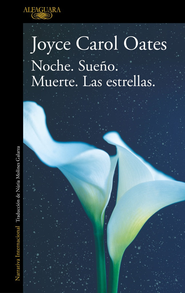 Noche. Sueño. Muerte. Las estrellas. | Joyce Carol Oates