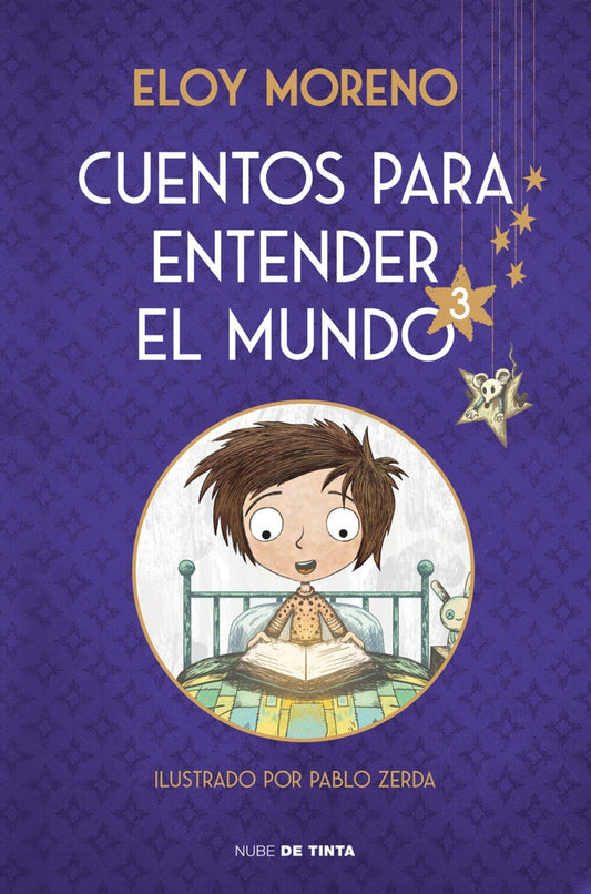 Cuentos para entender el mundo 3 (edición ilustrada con contenido extra) | ELOY MORENO