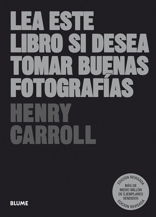 LEA ESTE LIBRO SI DESEA TOMAR BUENAS FOTOGRAFIAS | HENRY CARROLL