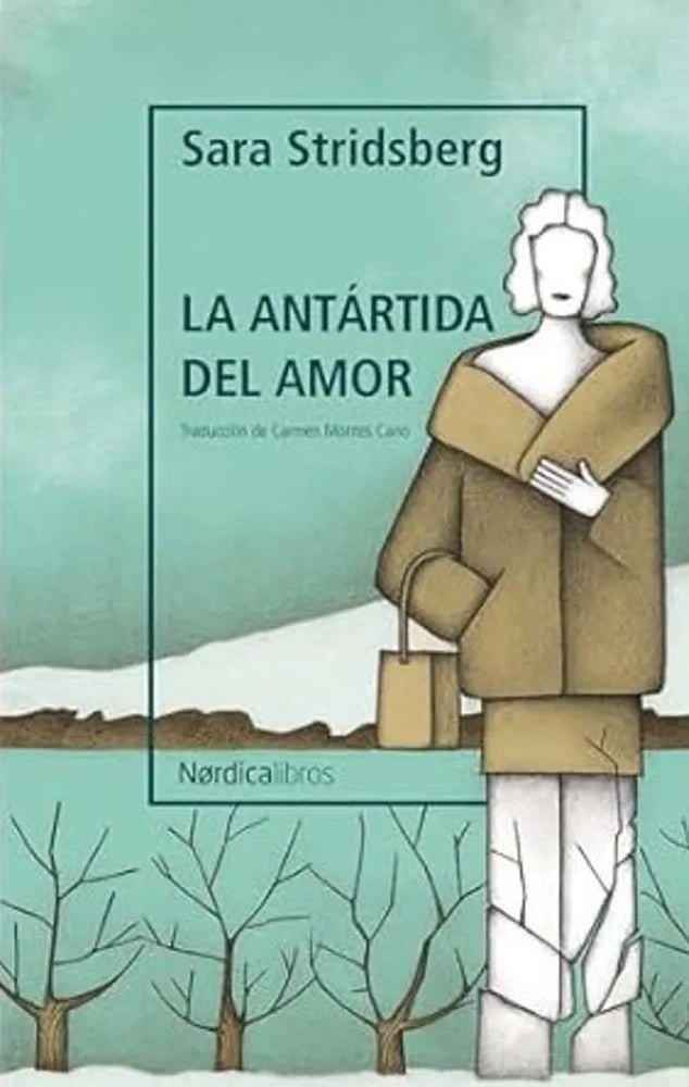 La antártida del amor | Sara Stridsberg
