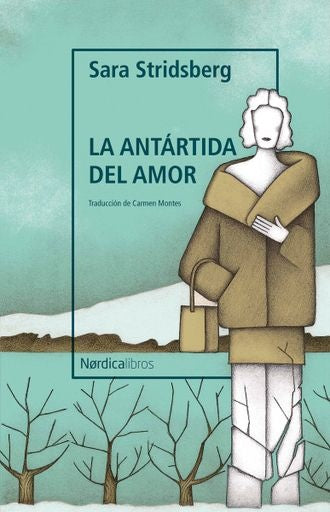 La antártida del amor | Sara Stridsberg