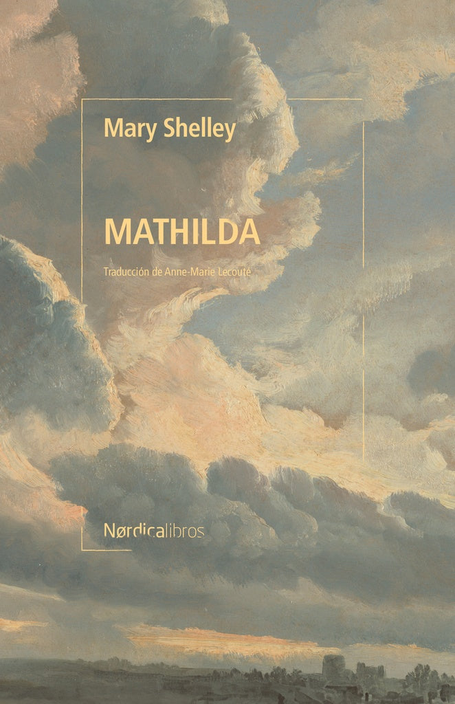 Mathilda | MARY SHELLEY