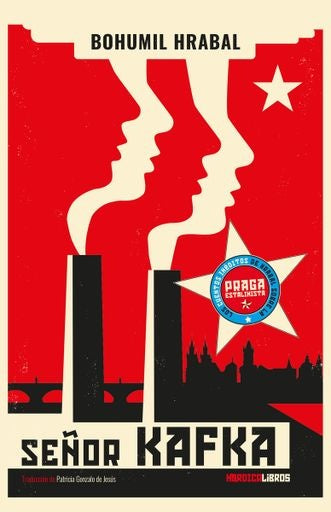 Señor Kafka | BOHUMIL HRABAL
