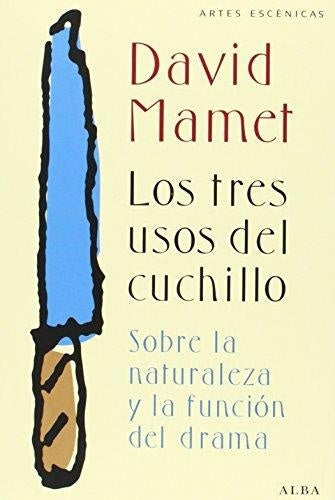 TRES USOS DEL CUCHILLO, LOS | DAVID MAMET