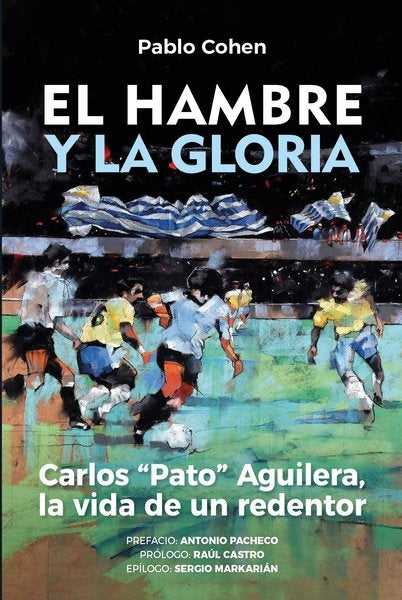 El hambre y la gloria | COHEN PABLO