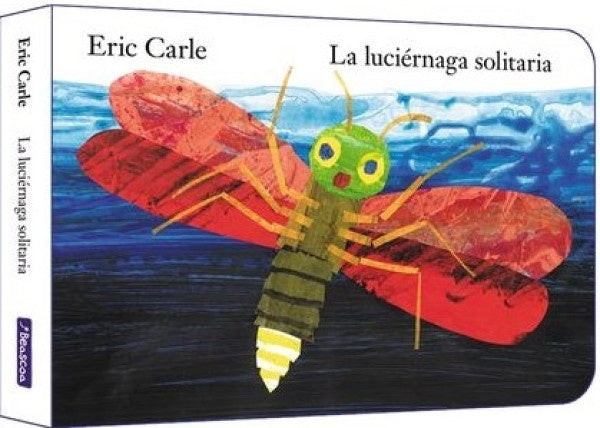 La luciérnaga solitaria | ERIC CARLE