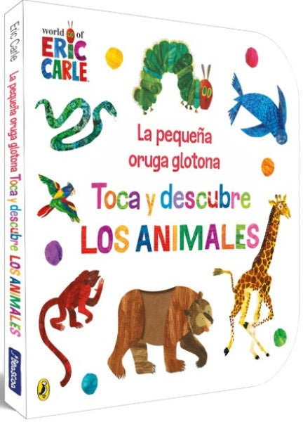 La pequeña oruga glotona. Toca y descubre los animales | ERIC CARLE