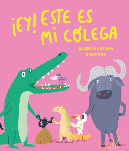 EY, ESTE ES MI COLEGA | BLANCA  GOMEZ LACASA