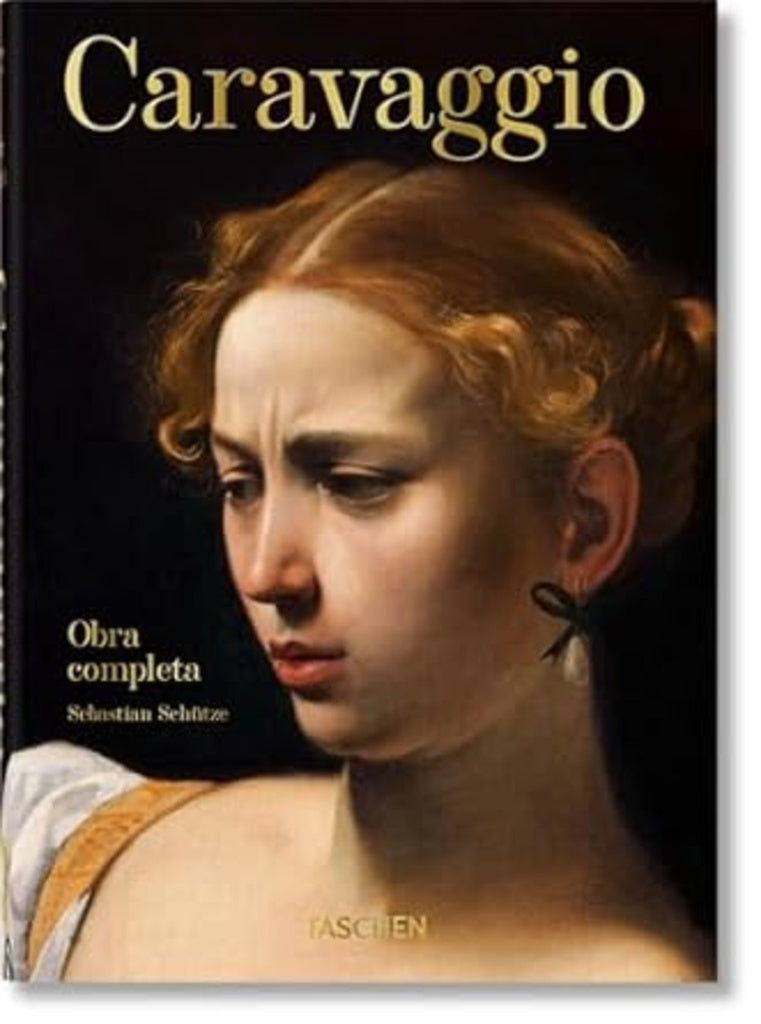 CARAVAGGIO. OBRA COMPLETA | SEBASTIAN SCHUTZE