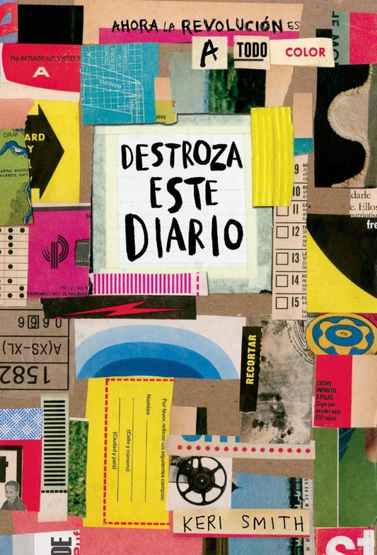 Destroza este diario. Ahora a todo color | Keri Smith