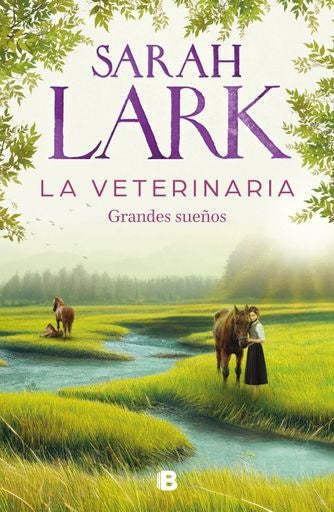 La veterinaria. Grandes sueños (La veterinaria 1) | SARAH LARK