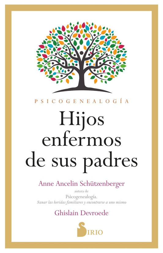Hijos enfermos de sus padres | ANNE ANCELIN / DEVROEDE  GHISLAIN SCHUTZENBERGER