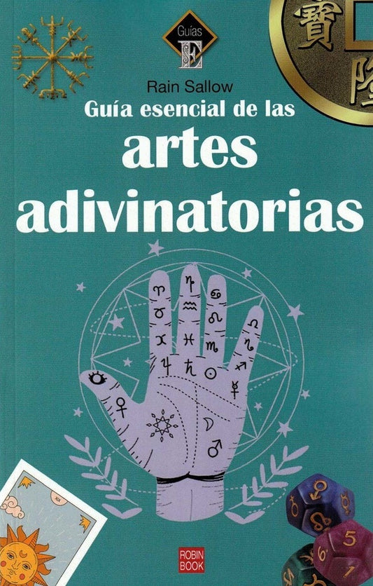 GUIA ESENCIAL DE LAS ARTES ADIVINATORIAS | RAIN SALLOW