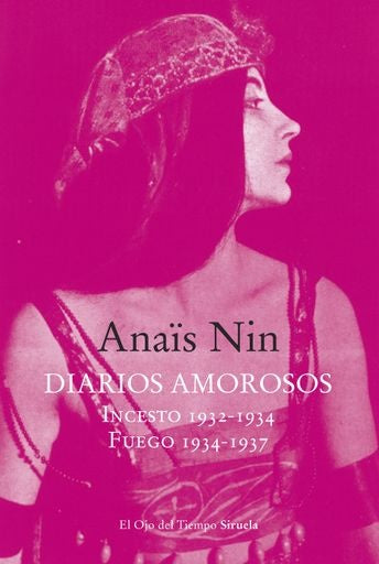 DIARIOS AMOROSOS. INCESTO. FUEGO | ANAIS NIN