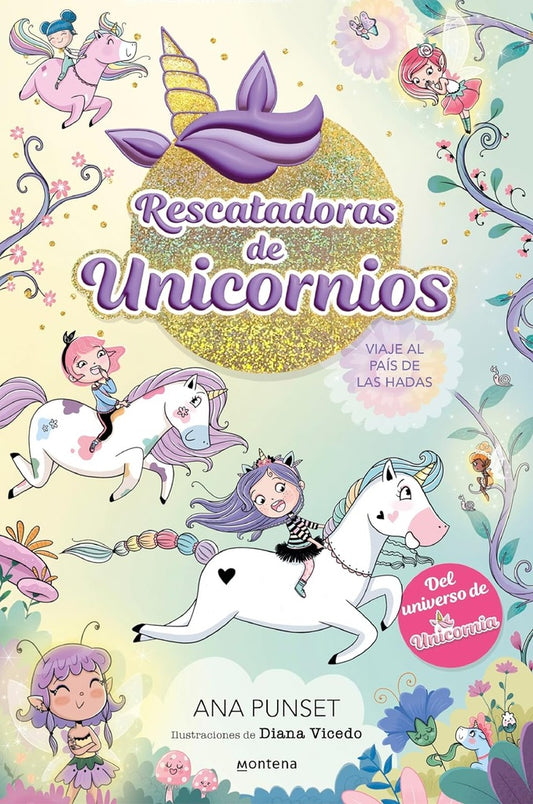 Rescatadoras de Unicornios 2 - Viaje al país de las hadas | ANA PUNSET