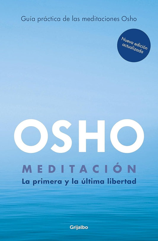 Meditación. La primera y última libertad | OSHO