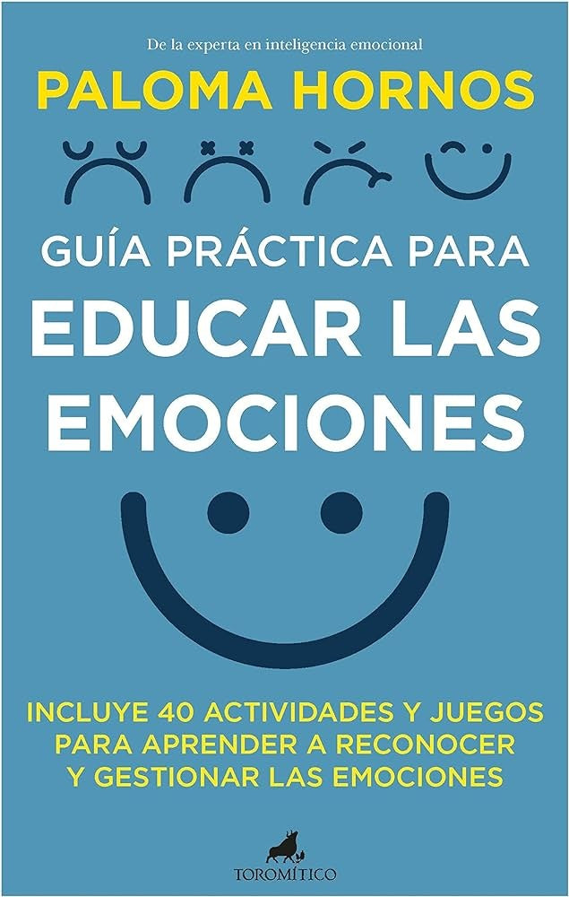 GUIA PRACTICA PARA EDUCAR LAS EMOCIONES | PALOMA HORNOS