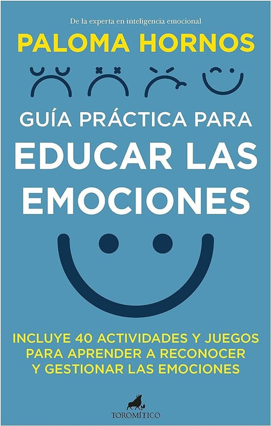 GUIA PRACTICA PARA EDUCAR LAS EMOCIONES | PALOMA HORNOS