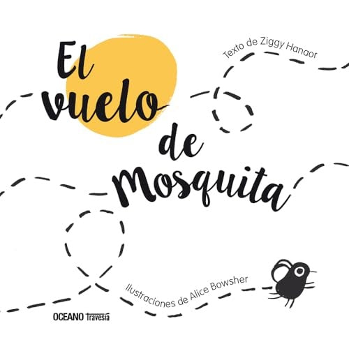 El Vuelo de Mosquita | ZIGGY HANAOR