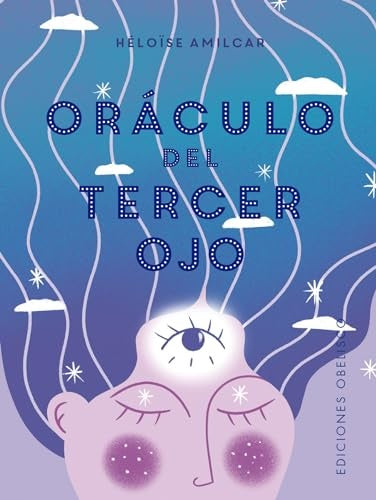 Oráculo del tercer ojo | HÉLOÏSE AMILCAR