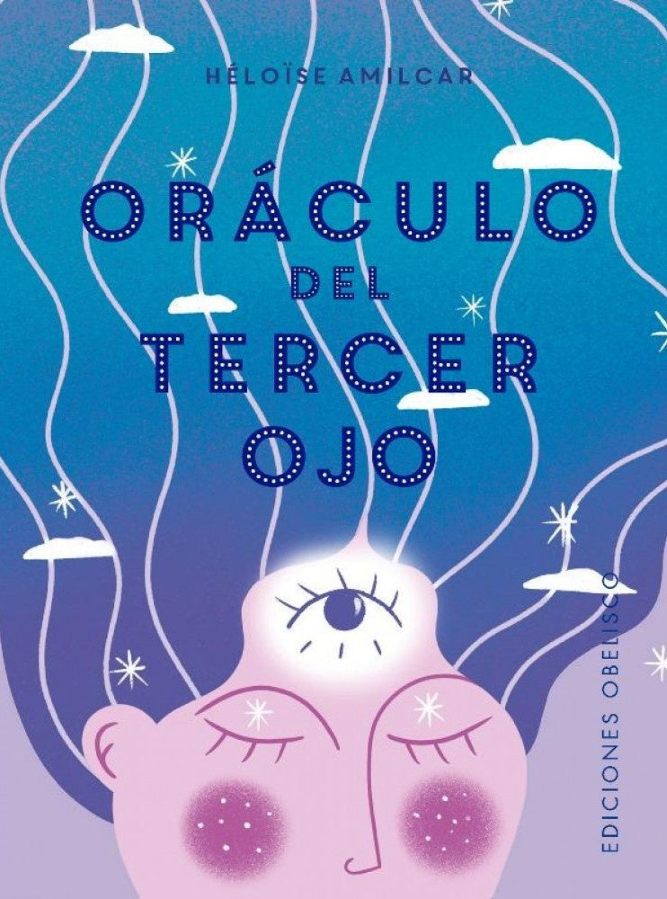 Oráculo del tercer ojo | HÉLOÏSE AMILCAR