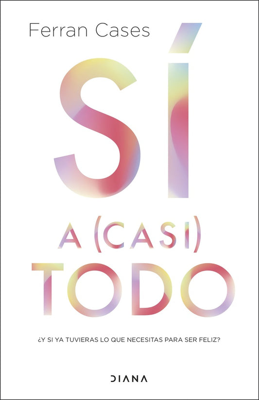 Sí a (casi) todo | CASES FERRAN