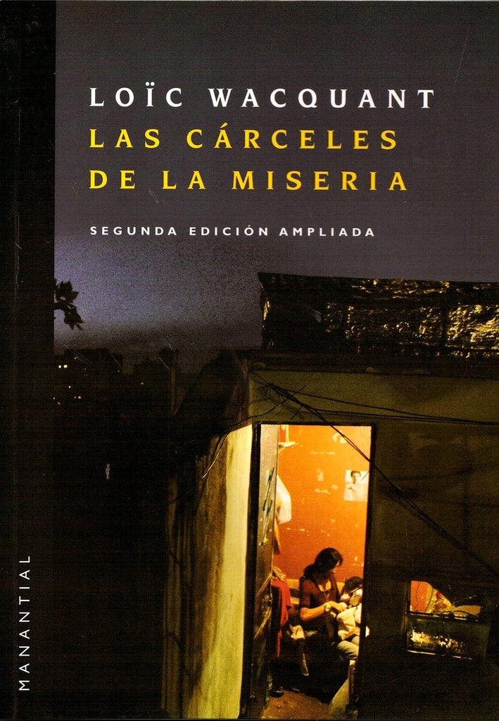Las cárceles de la miseria | LOIC WACQUANT