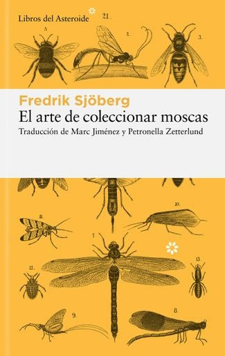 ARTE DE COLECCIONAR MOSCAS, EL | FREDRIK SJOBERG