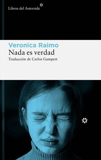 Nada es verdad | VERONICA RAIMO