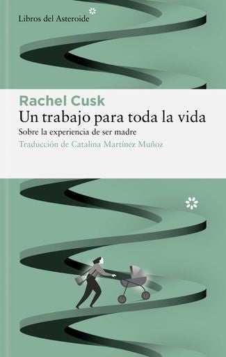 Un trabajo para toda la vida | RACHEL CUSK