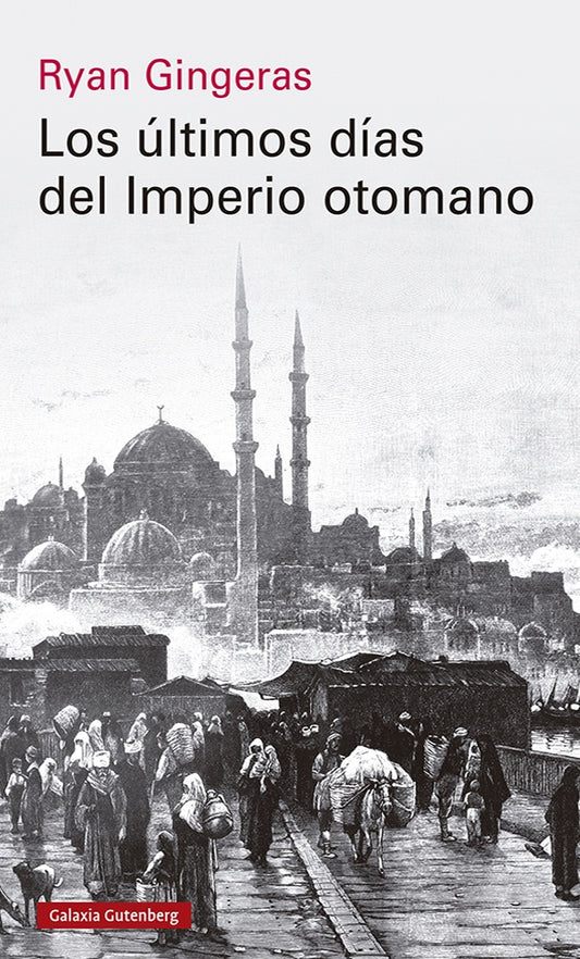 Los últimos días del impero otomano | Ryan Gingeras