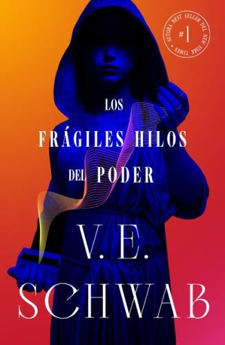 Los frágiles Hilos del Poder. Hilos del Poder 01 | V. E. SCHWAB
