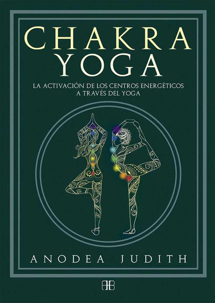 CHAKRA YOGA | ANODEA JUDITH