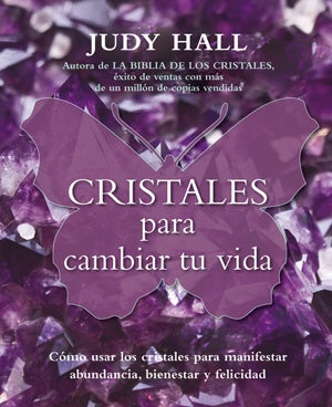 Cristales para cambiar tu vida | JUDY HALL