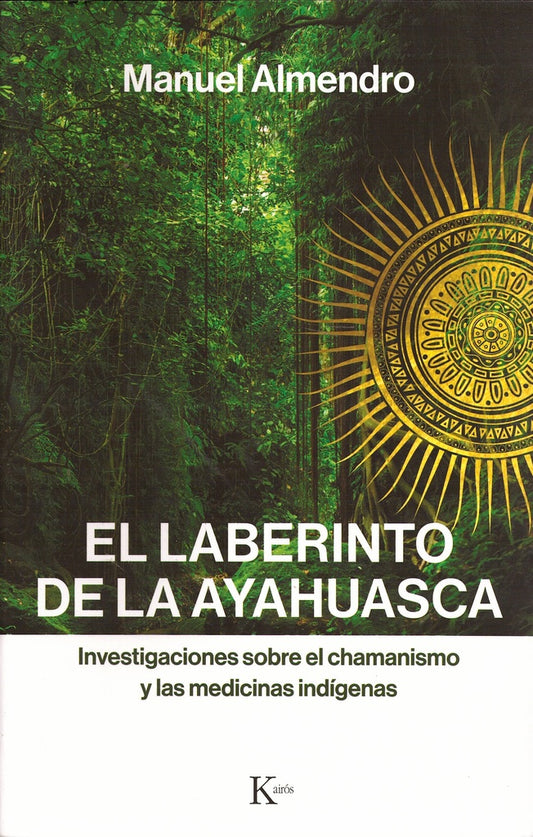 El laberinto de la ayahuasca | MANUEL ALMENDRO