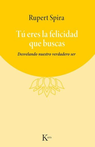 TU ERES LA FELICIDAD QUE BUSCAS | RUPERT SPIRA