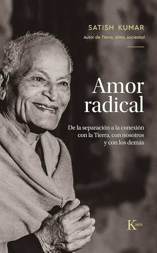Amor radical | SATISH KUMAR