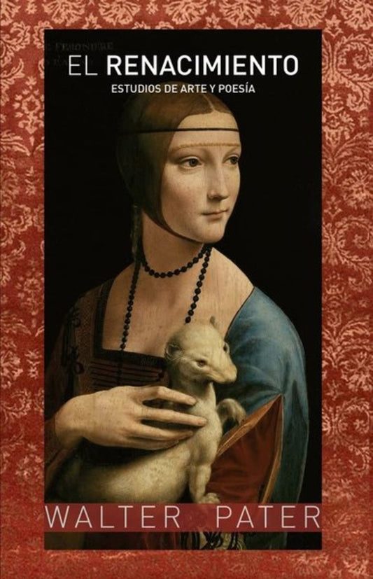 El renacimiento: estudios de arte y poesía | WALTER PATER