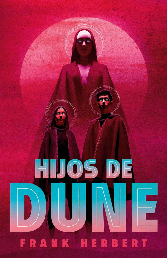 Hijos de Dune (Las crónicas de Dune 3) | FRANK HERBERT