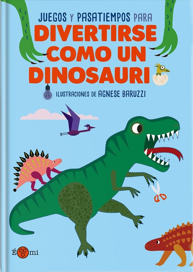 Juegos y pasatiempos para divertirse como un dinosaurio | AGNESE BARUZZI