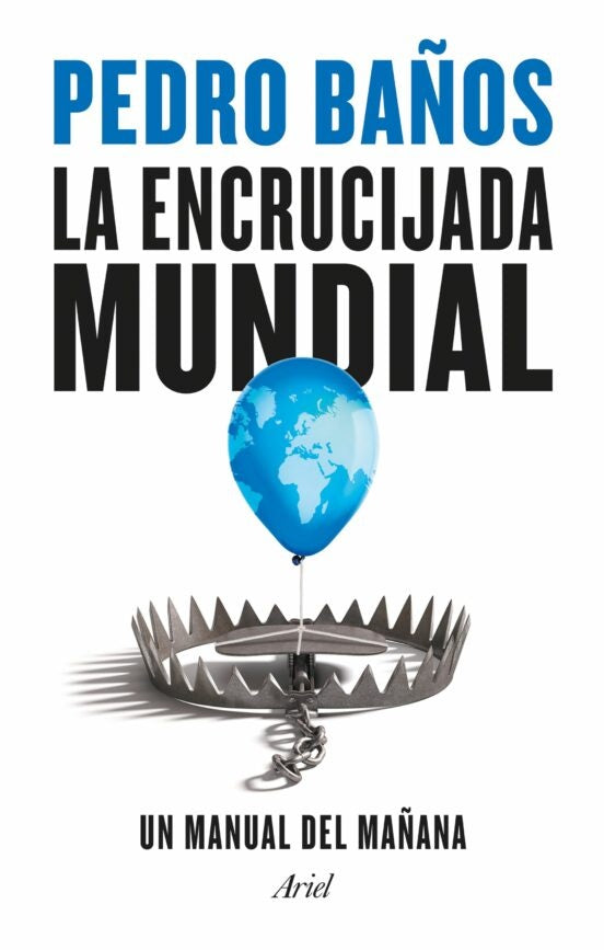 La encrucijada mundial | Pedro Baños
