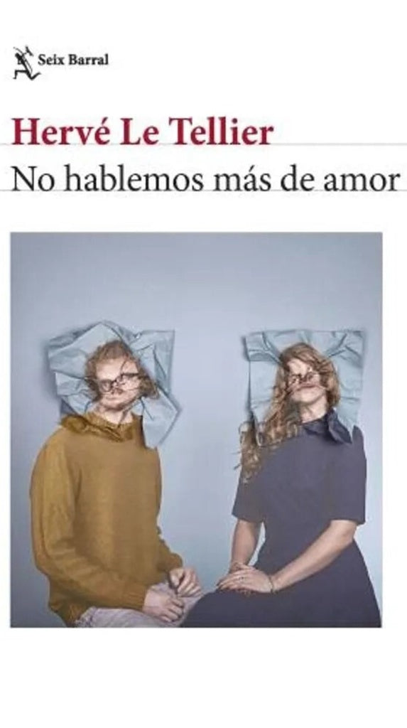 No hablemos más de amor | Hervé Le Tellier