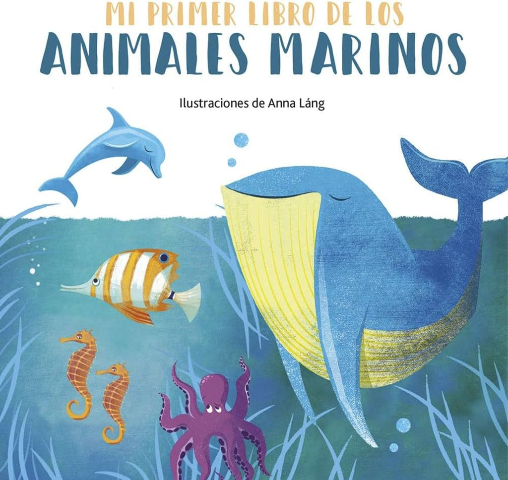 MI PRIMER LIBRO DE LOS ANIMALES MARINOS | DANNA GIUSEPPE/ LANG ANNA