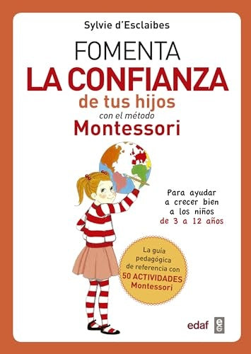 FOMENTA LA CONFIANZA DE TUS HIJOS CON EL METODO MONTESSORI | DESCLAIBES SYLVIE