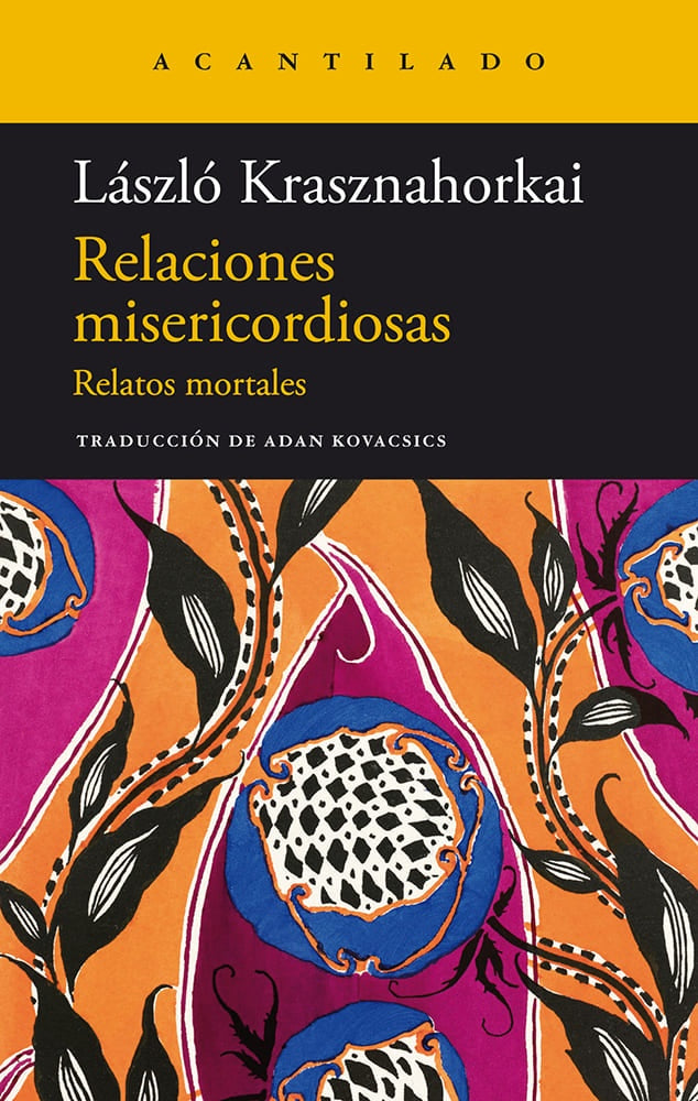 RELACIONES MISERICORDIOSAS | László Krasznahorkai