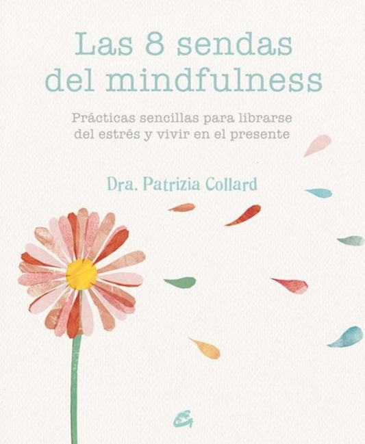 8 SENDAS DEL MINDFULNESS, LAS | PATRIZIA COLLARD