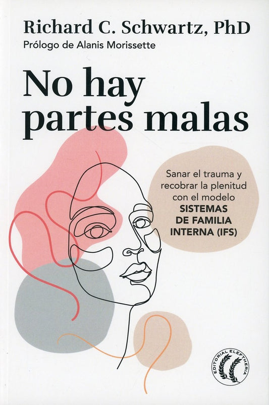 NO HAY PARTES MALAS | RICHARD C. SCHWARTZ